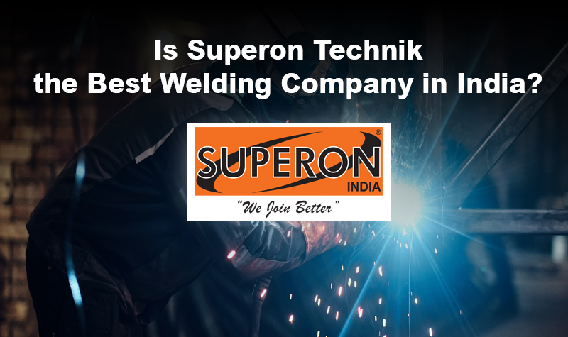 Is Superon Technik the Best Welding Company in India?