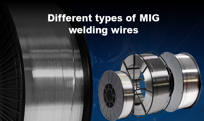 Different types of MIG welding wires